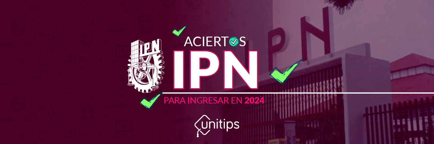 Aciertos del IPN para ingresar en 2024